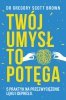 Twój umysł to potęga (EBOOK) (EBOOK) 