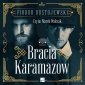 Bracia Karamazow - audiobook 