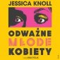 Odważne młode kobiety - audiobook 