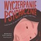 Wyczerpanie psychiczne, czyli kiedy to już nie jest zwykłe zmęczenie - audiobook 