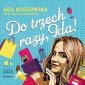 Do trzech razy, Ida! (audiobook) 