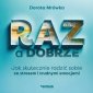 RAZ a dobrze. Jak skutecznie radzić sobie ze stresem i trudnymi emocjami - audiobook 
