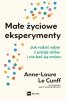 Małe życiowe eksperymenty. Jak radzić sobie z presją celów i nie bać się zmian (EBOOK) 