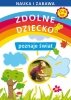 Zdolne dziecko poznaje świat. 0-6 lat (EBOOK) 