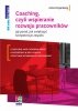 Coaching, czyli wspieranie rozwoju pracowników99 porad, jak zwiększyć kompetencje zespołu (EBOOK) 