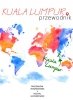 Kuala Lumpur. Przewodnik (EBOOK) 
