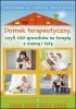 Domek terapeutyczny czyli 100 sposobów na terapię z mamą i tatą 