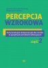 Percepcja wzrokowa Karty korekcyjno-kompensac<br />yjne dla uczniów ze specjalnymi potrzebami edukacyjnymi Część 2 