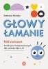 Głowy łamanie 100 ćwiczeń korekcyjno-kompensac<br />yjnych dla uczniów klasy I–III 
