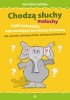 Chodzą słuchy maluchy, czyli ćwiczenia usprawniające percepcję słuchową dla uczniów młodszych klas szkoły podstawowej 
