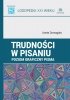 Trudności w pisaniu Poziom graficzny pisma LOGOPEDIA XXI WIEKU 