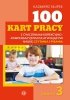 100 kart pracy z ćwiczeniami korekcyjno-kompensac<br />yjnymi ułatwiającymi naukę czytania i pisania poziom 3 
