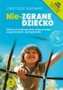 Nie zgrane dziecko różnice w przetwarzaniu sensorycznym rozpoznawanie i postępowanie 