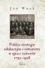 Polskie strategie edukacyjne i oświatowe w epoce zaborów 1795–1918 