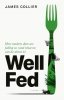 Well Fed. How Modern Diets are Failing Us (and What We Can Do About it) wer. angielska 