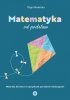 Matematyka od podstaw materiały dla dzieci ze specjalnymi potrzebami edukacyjnymi 