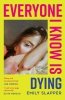 Everyone I Know is Dying wer. angielska 