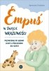 Empuś w świecie wrażliwości przewodnik po krainie uczuć z ćwiczeniami dla dzieci 