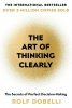 The Art of Thinking Clearly 