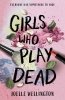 Girls Who Play Dead 