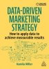 Data-Driven Marketing Strategy: How to apply data to achieve measurable results 