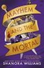 Mayhem and the Mortal 