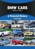 BMW Cars 1945 to 2013. A Pictorial History 