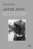 After Jews. Essays on Political Theology, Shoah and the End of Man 