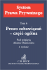 Prawo zobowiązań - część ogólna. System Prawa Prywatnego. Tom 6 
