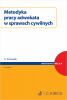 Metodyka pracy adwokata w sprawach cywilnych 