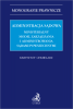 Administracja sądowa. Ministerialny model zarządzania i administrowania sądami powszechnymi 