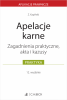Apelacje karne. Zagadnienia praktyczne, akta i kazusy 
