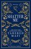 Shatter Me. Shatter Me Collectors Editions 