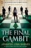 The Final Gambit. The Inheritance Games. Volume 3 