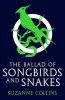 The Hunger Games. Prequel. The Ballad of Songbirds and Snakes 