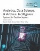 Analytics, Data Science, & Artificial Intelligence: Systems for Decision Support, Global Edition 