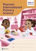 Pearson International Primary Science. Workbook Year 2 