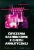 Ćwiczenia rachunkowe z chemii analitycznej 