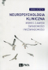 Neuropsychologia kliniczna wobec zjawisk świadomości i nieświadomości 