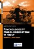 Psychologiczny model dobrostanu w pracy. Wartość i sens pracy 