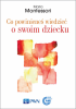 Co powinieneś wiedzieć o swoim dziecku 