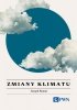 Zmiany Klimatu. Wszystko, co warto wiedzieć 
