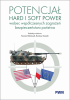 Potencjał hard i soft power wobec współczesnych zagrożeń bezpieczeństwa państwa 