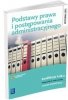 Podstawy prawa i postępowania administracyjnego podręcznik do zawodu wyd. 2013 (S) 