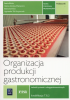 Organizacja Produkcji gastronomicznej kw T.15.2. Podręcznik (S) 