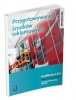 Przygotowanie środków reklamowych. Kwalifikacja A.27.4. Podręcznik technik organizacji reklamy (S) 