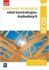 Wykonywanie i kontrolowanie robót konstrukcyjno–budo<br />wlanych Kwalifikacja BD.29. Cz. 2 Podręcznik (S) 