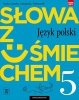 Słowa z uśmiechem. Nauka o języku i ortografiia. Klasa 5 Podręcznik 