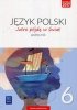 Jutro pójdę w świat. Język polski. Szkoła Podstawowa klasa 6. Podręcznik 