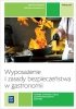 Wyposażenie i zasady bezpieczeństwa w gastronomii. Podręcznik 